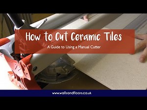 How to Cut Ceramic Tiles - Using a Manual Tile Cutter