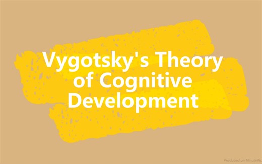 【沟通科学】（中英双字）维果茨基认知发展理论 Vygotsky's Theory of Cognitive Development