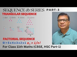 How to solve Triangular Sequence and Factorial Sequences | Class 11 Maths, CBSE Math, F.Sc Part 1