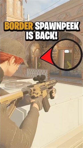 BORDER SPAWNPEEK IS BACK!!! #gaming #shorts #r6