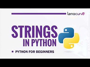 Python Strings Explained | How to Use Strings in Python for Beginners