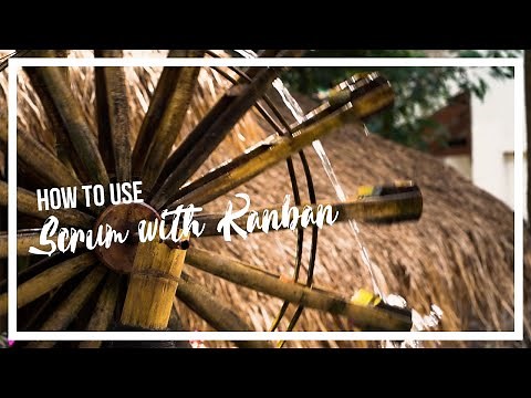 How To Use Scrum with Kanban (ScrumBan)