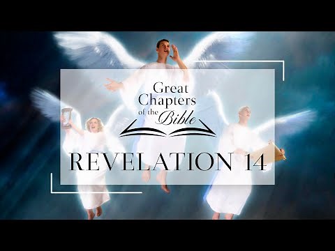 It Is Written - Great Chapters of the Bible: Revelation 14