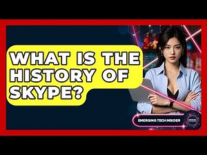 What Is The History Of Skype? - Emerging Tech Insider