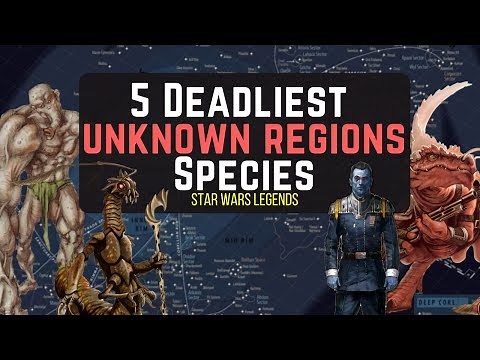 5 Deadliest UNKNOWN REGIONS Species and Monsters | STAR WARS LEGENDS