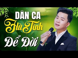 Dân Ca Hà Tĩnh - Những Ca Khúc Dân Ca Trữ Tình Quê Hương Chọn Lọc Hay Nhất | Thanh Tài Official