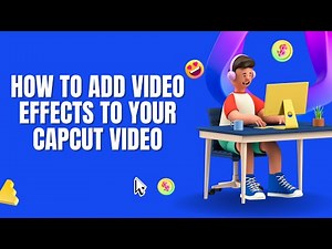 How to Add Video Effects to Your CapCut Video (Quick Tutorial)