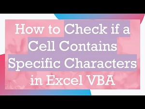 How to Check if a Cell Contains Specific Characters in Excel VBA