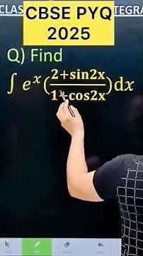 Q) Integration ∫ e^x {(2 + sin 2x)/(1+ cos 2x ) } #cbse #maths #cbse2026 #maths #cbse2024 #CBSE2025