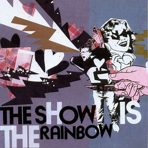The Show Is The Rainbow Concert & Tour History  | Concert Archives