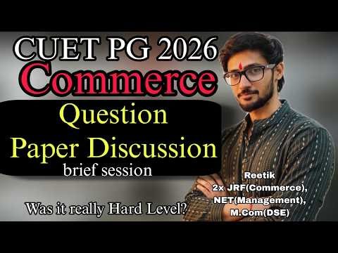 CUET PG Commerce 2026 Paper Discussion || D.U COMMERCE | REETIK