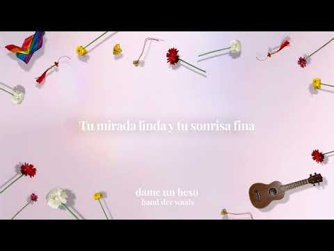 Band Der Waals - Dame un beso (Lyrics Video)