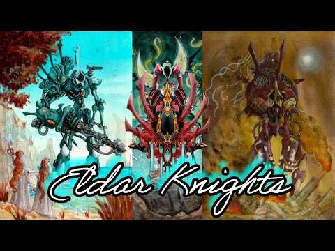 The Eldar Knights Fandex Nears Completion!!-"Art and Rules Review!"