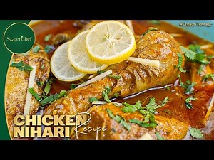 Chicken Nihari Recipe | Authentic & Flavorful Chicken Nihari for Ramzan Sehri