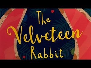 Kid Stories: The Velveteen Rabbit