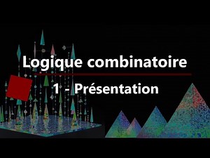 #01 La Logique Combinatoire Pas à Pas : Variables Liées, Variables Libres, Constantes