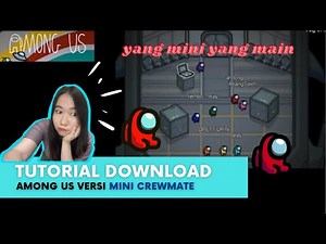 TUTORIAL DOWNLOAD AMONG US versi MINI CREWMATE