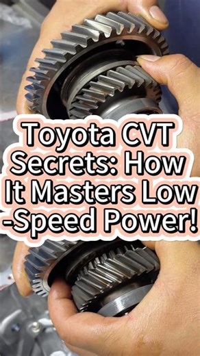 Toyota CVT secrets：how it masters low speed power？#Transmission #Transmisiones #mechanics #gearbox
