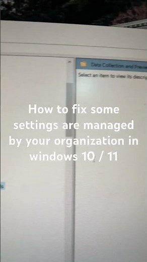 How to fix some settings are managed by your organization in windows 10 / 11
