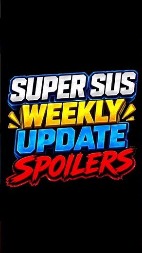 Super Sus Weekly Update – NEW SPOILERS, Roles & Royale! #supersus #upcomingupdates #topupevent