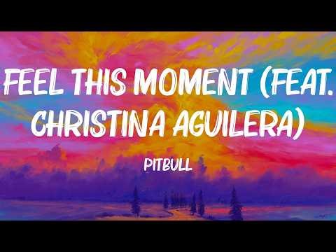 Feel This Moment (feat. Christina Aguilera) - Pitbull (Lyrics) The Weeknd, Lady Gaga,... MIX