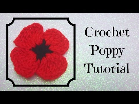Crochet Tutorial: Crochet Poppy