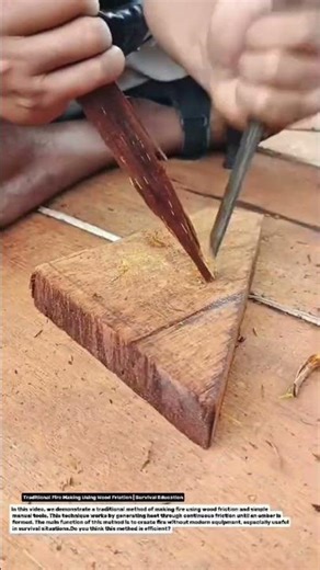 Traditional Fire Making Using Wood Friction | Survival Education.