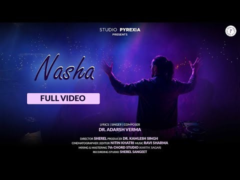 "NASHA" DJ Song || Full Song Video || Studio Pyrexia