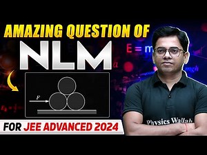 Amazing Question of NLM for JEE Advanced 2024