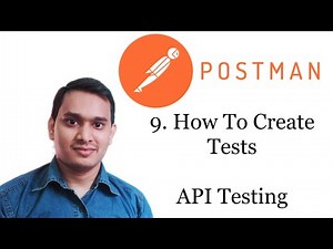 Postman Tutorial | 9 - How to Create Postman Tests | API Testing