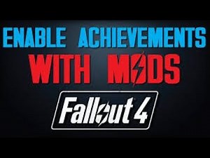 How to unlock all achievements in Fallout 4 with mods!! [2020]