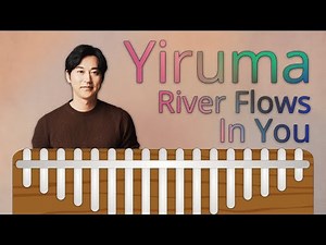 Yiruma - River Flows in You | Kalimba Tabs & Tutorials
