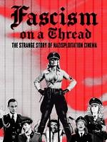 Fascism on a Thread: The Strange Story of Nazisploitation Cinema (2019) en cines.com