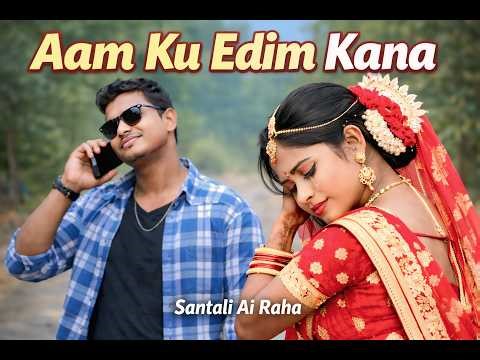 AAM KU EDIM KANA || SANTALI AI VIDEO SONG 2026 || NEW SANTALI VIDEO SONG ।। SANTALI MUSIC VIDEO