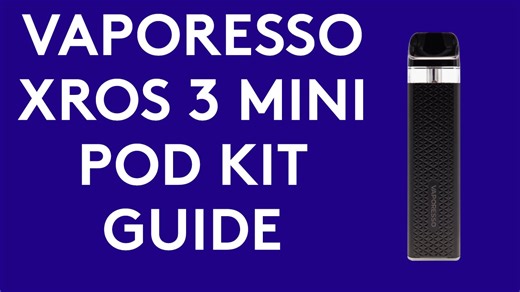 Vaporesso XROS 3 Mini pod vape kit guide