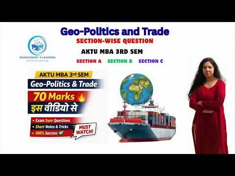 Geo-Politics & Trade | AKTU MBA 3rd Sem | Important Topics for Exam.