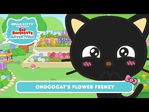 Chococat's Flower Frenzy | Hello Kitty and Friends Supercute Adventures S14 EP1