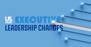 US Foods Announces Changes to Executive Leadership Team; Dave Flitman Comments