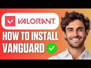 How To Install Vanguard For Valorant (Full Guide 2025)