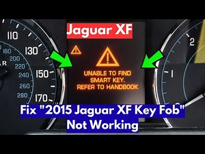 How To Fix "2015 Jaguar XF Key Fob" Not Working?