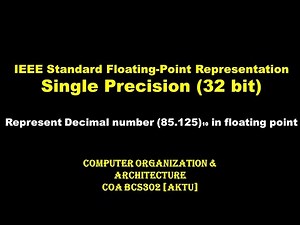 Floating Point Number Representation | Represent decimal number (85.125) in IEEE floating point