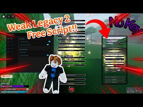 Weak Legacy 2 Script - Instant Kill,AutoFarm,AutoSkill OP Script!! [NO KEY!!]