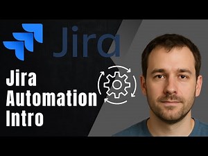 Jira Automation | An Introduction (Atlassian Jira 2025 Tutorial)