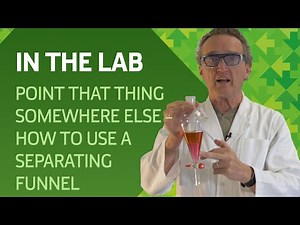 In The Lab: Point that thing somewhere else – how to use a separating funnel