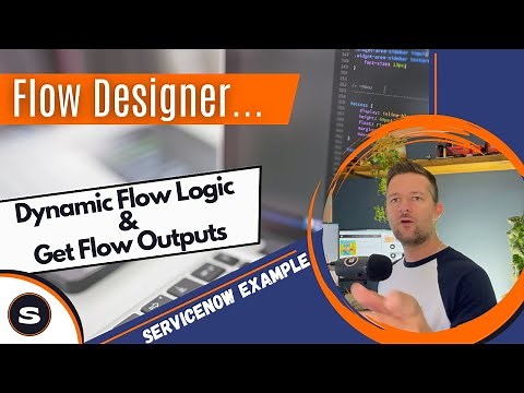 Exploring Dynamic Flow and Get Flow Output Logic in ServiceNow Flow Designer!