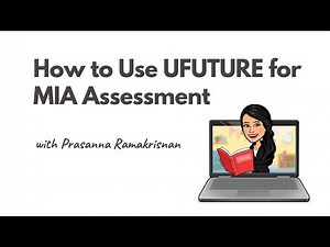 How to Use UFUTURE for MIA Assessment