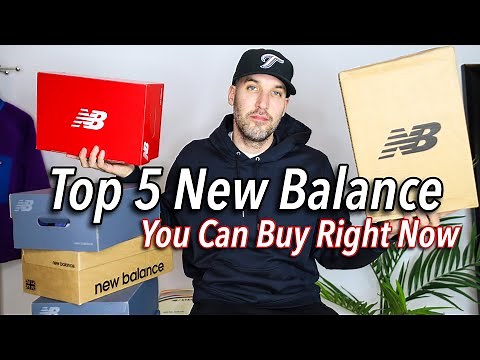 TOP 5 NEW BALANCE SNEAKERS YOU CAN BUY RIGHT NOW!