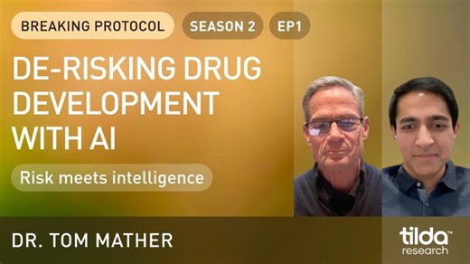 Dr. Tom Mather: De-risking Drug Development with AI | Breaking Protocol Season 2 - Episode 1 | Tilda Research