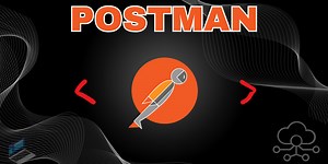 Utilisation de Postman pour les Tests d'API : Un Guide Complet
