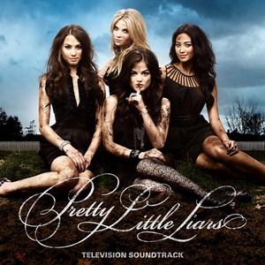 Various - Pretty Little Liars Television Soundtrack